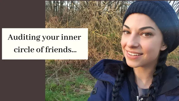 Life auditing: choosing better friends